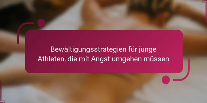 Bewältigungsstrategien für junge Athleten, die mit Angst umgehen müssen