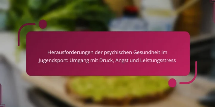 Herausforderungen der psychischen Gesundheit im Jugendsport: Umgang mit Druck, Angst und Leistungsstress