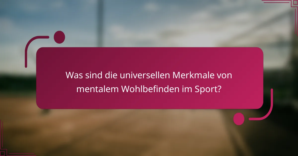 Was sind die universellen Merkmale von mentalem Wohlbefinden im Sport?