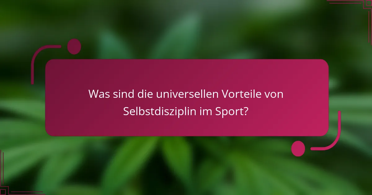 Was sind die universellen Vorteile von Selbstdisziplin im Sport?