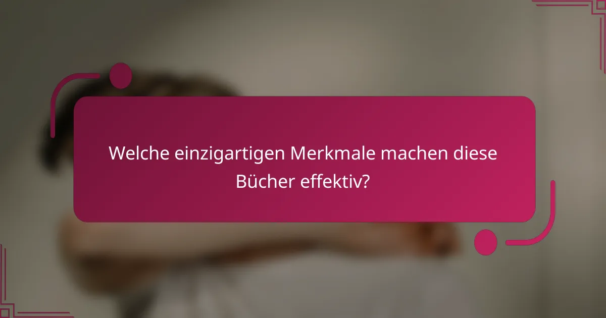 Welche einzigartigen Merkmale machen diese Bücher effektiv?